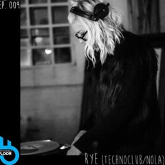 RYE (TechnoClub/New Orleans) - Crowded Floor Ep. 9