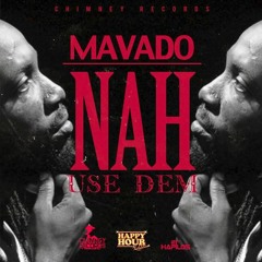 Nah Use Dem - Movado & Chimney