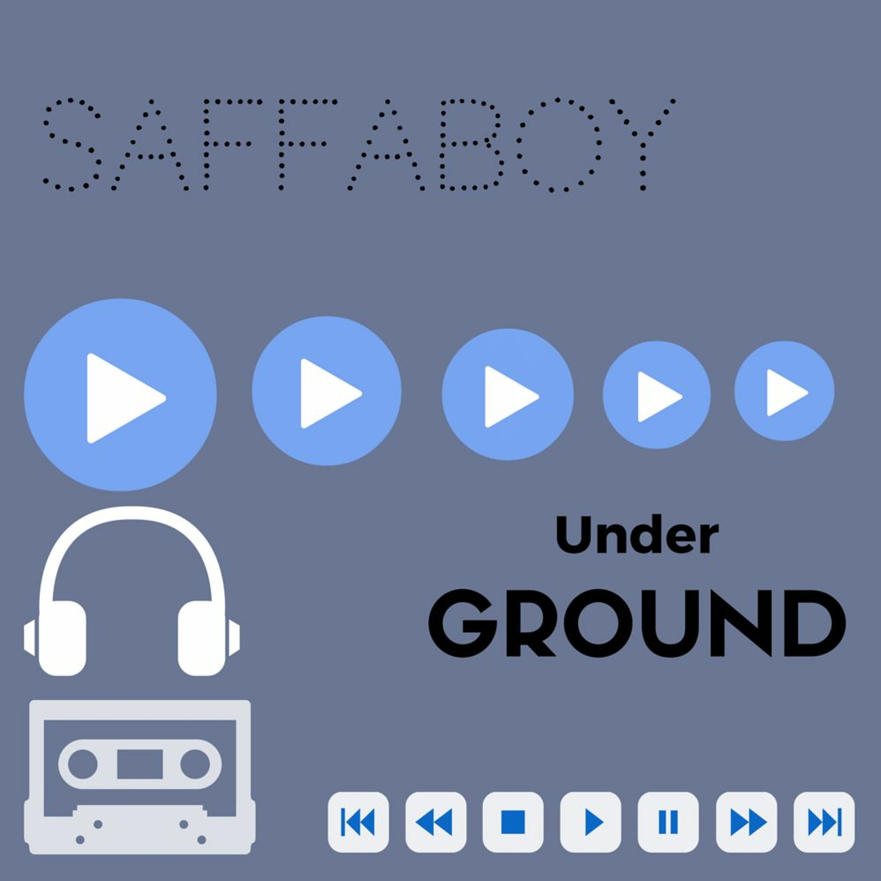 Saffaboy - UnderGround episode artwork