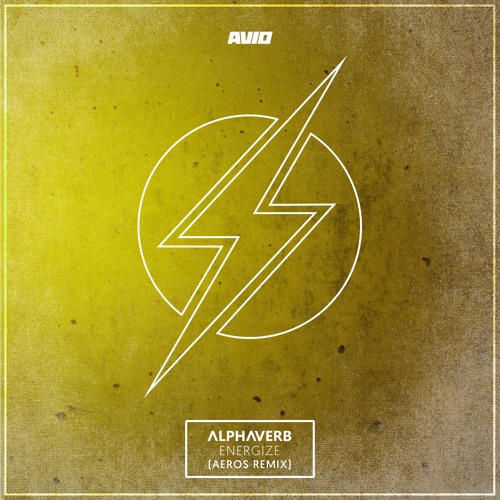 Alphaverb - Energize (Aeros Remix)