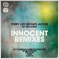 Terry Lee Brown Junior w Ira Ange - Innocent (Hernan Cattaneo & Martin Garcia Remix)