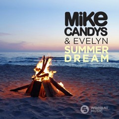 Mike Candys & Evelyn – Summer Dream (Radio Edit)