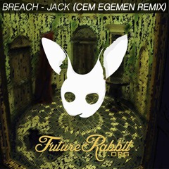 Breach - Jack (Cem Egemen Remix)