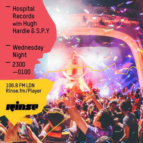 Rinse FM Podcast - Hospital Records w/ Hugh Hardie + S.P.Y - 25th May 2016