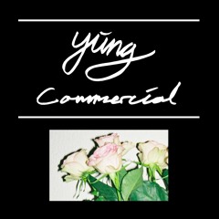 Yung - Commercial