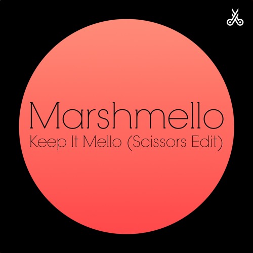 Marshmello ft. Omar Linx - Keep It Mello (Scissors Edit)