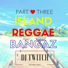 Island Reggae Bangaz Part 3