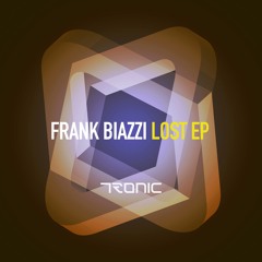 Frank Biazzi - Lost (Original Mix) [Tronic]