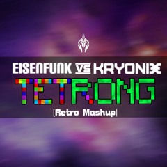 Eisenfunk Vs Kryonix - Tetrong (Gladiatorz Retro Mashup)