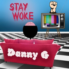 Stay Woke - DANNYG203 X 2051 BEATS [FREE DOWNLOAD]
