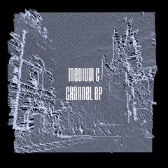 CHANNEL EP