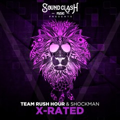 Team Rush Hour & Shockman - X-Rated (Original Mix)