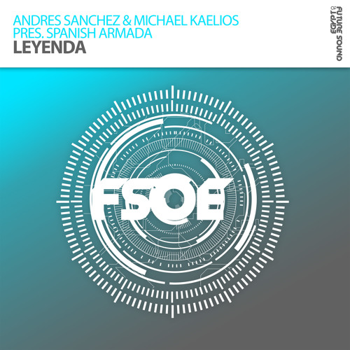 Andres Sanchez & Michael Kaelios Pres. Spanish Armada - Leyenda [ASOT 765]