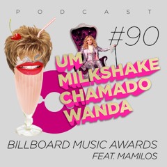#90 - Billboard Music Awards feat. Mamilos