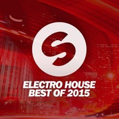 Electro House Best of 2015 - by Spinnin' Records
