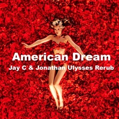 Jay C   & Jonathan Ulysses  - American Dream (2016 Rerub) V5