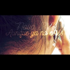 Aunque ya no estés