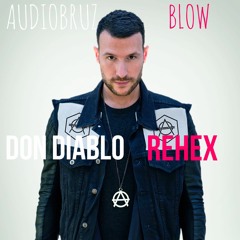 Audiobruz - Blow (Don Diablo Rehex) [Hexagon Radio Ep. 064]