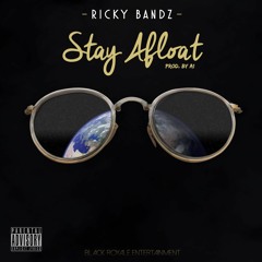 Ricky Bandz - Stay Afloat (Prod By A1)