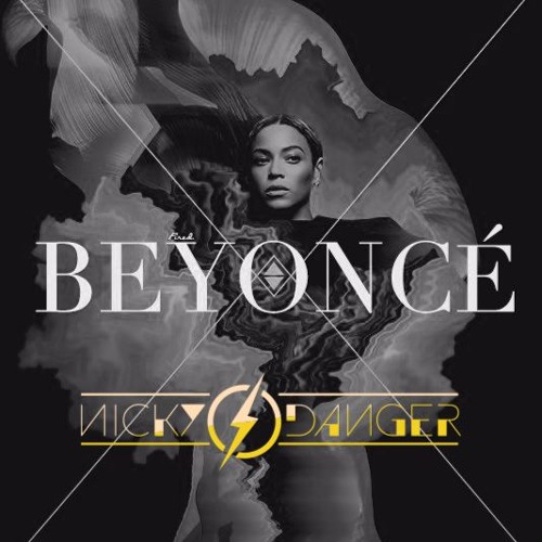 Beyonce - Naughty Girl (Nicky Danger Bootleg) By Nicky Danger.
