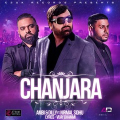 Chanjara - Ambi & Dilly Ft. Nirmal Sidhu - E3UK - Full Audio Available Now To Download From iTunes!