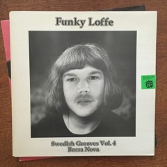 Funky Loffe - SWEDISH GROOVES VOL.4 BOSSA NOVA