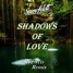 Shadows Of Love (ft. Heidi Rojas)