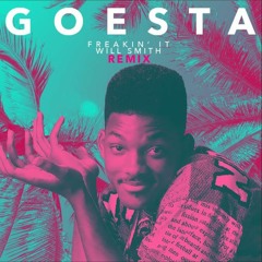 Will Smith - Freakin' It (GOESTA REMIX)