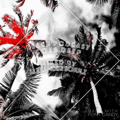 Beach Podcast Goes Deep 7 Mixed by Alexander Schulz
