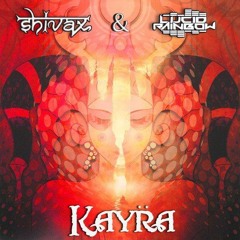 Shivax & Lucid Rainbow - Kayra