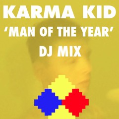 Karma Kid - 'Man Of The Year' Mix