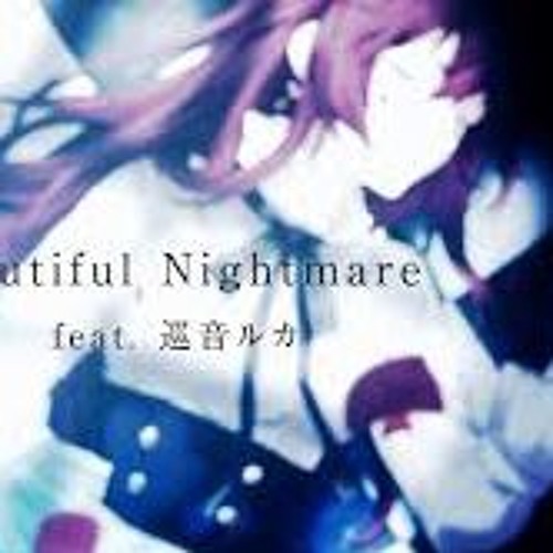 Listen To Hachiojip Ft Megurine Luka Beautiful Nightmare English Lyrics By ƭɵ ʇƕɘ Mɵɵȵ ɕȵɖ ßɕcƙ In Vocaloid Playlist Online For Free On Soundcloud