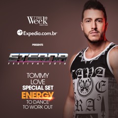 DJ TOMMY LOVE - ENERGY (The Week - Eterna Festival 2016)