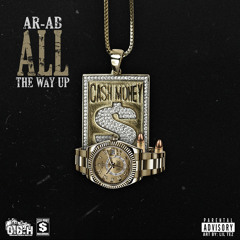 AR AB All The Way Up Freestyle