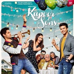 Kar Gayi Chull - Kapoor And Sons (2016)