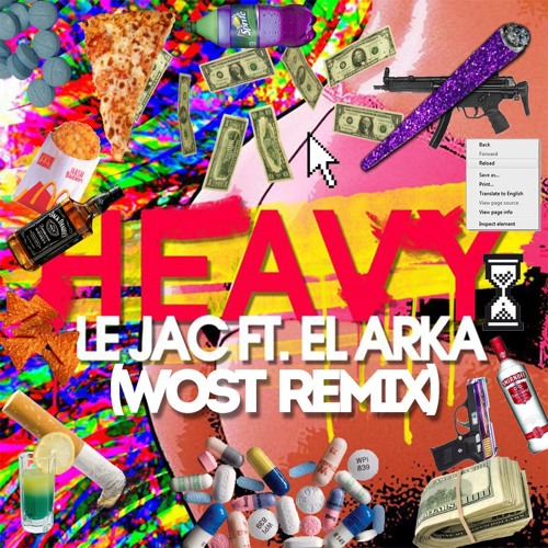 Le Jac Ft. El Arka - HEAVY (Wost Remix)