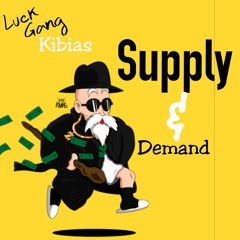 LuckGangKibias - Supply and Demand
