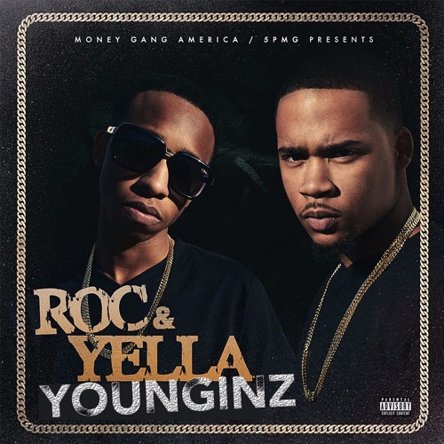 Roc & Yella - Younginz (DIRTY)