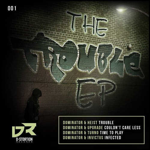 DOMINATOR AND UPGRADE - COULDNT CARE LESS (THE TROUBLE EP )