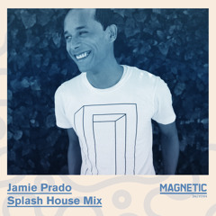 Guest Mix: Jamie Prado | Splash House 2016