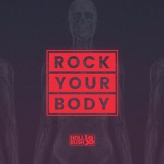 Holl & Rush - Rock Your Body