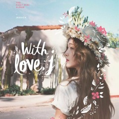 Jessica (제시카 정) - Love Me The Same (Jessica Jung - With Love, J. English Version)