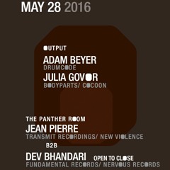 06/28/16:  Adam Beyer/ Julia Govor at Output / Jean Pierre b2b Dev Bhandari in The Panther Room