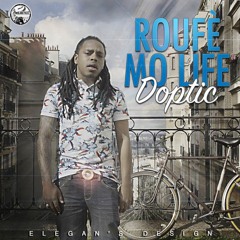 DOPTIC ROU FÈ MO LIFE (D-MYAN)