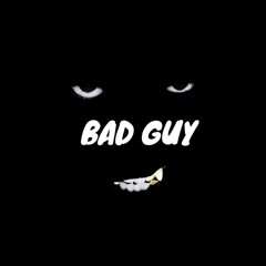 BAD GUY prod. by CHad Neo