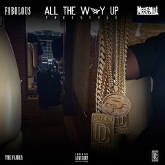 All The Way Up FREESTYLE - MEEK MILL & FABOLOUS