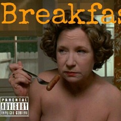 Breakfast (Freestyle)(prod.imagist claine)