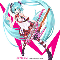 Mitchie M - 悲しみは愛情のように [Sorrow is like affection]