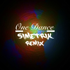 Drake - One Dance (Simetrik Remix)