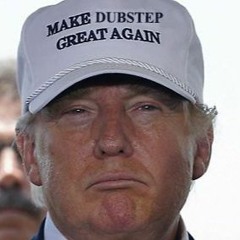 TRONΛLD DUMP x SERNIE BΛNDERS - Make Dubstep Great Again